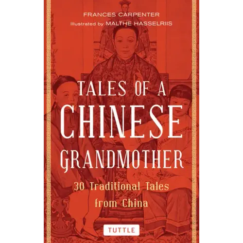 Tales of a Chinese Grandmother: 30 Traditional Tales from China