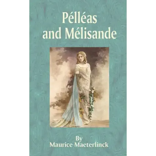 Pelleas and Melisande