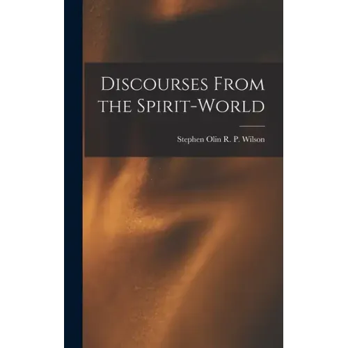 Discourses From the Spirit-World