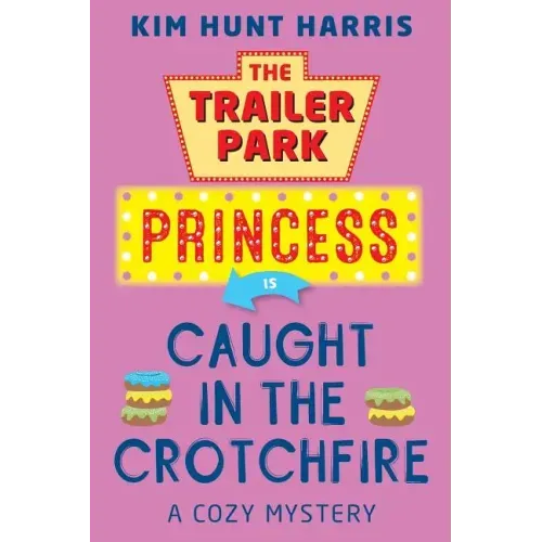 The Trailer Park Princess is Caught in the Crotchfire