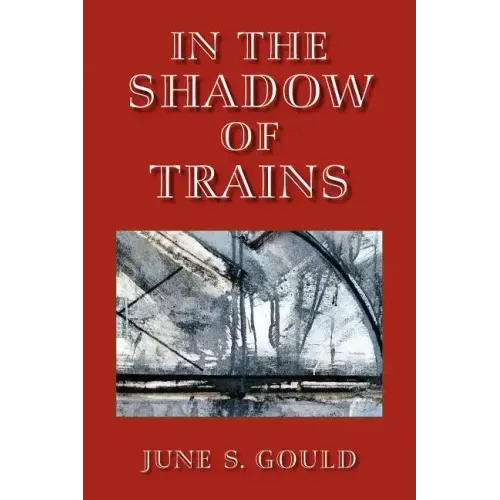 In the Shadow of Trains