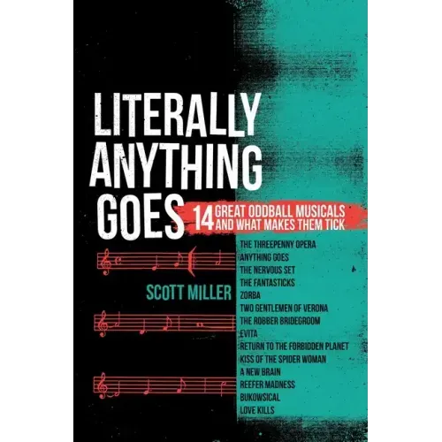 Literally Anything Goes: 14 Great Oddball Musicals And What Makes Them Tick