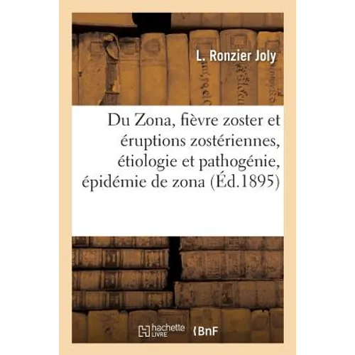 Du Zona, Fièvre Zoster Et Éruptions Zostériennes, Étiologie Et Pathogénie, Épidémie de Zona