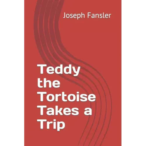 Teddy the Tortoise Takes a Trip