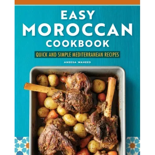 Easy Moroccan Cookbook: Quick and Simple Mediterranean Recipes