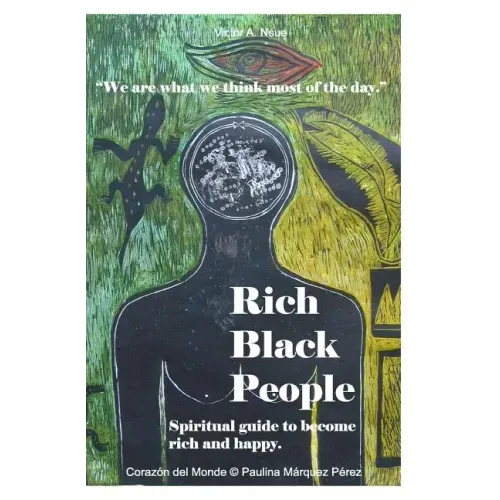 Rich Black People: Spiritual guide to become rich and happy.