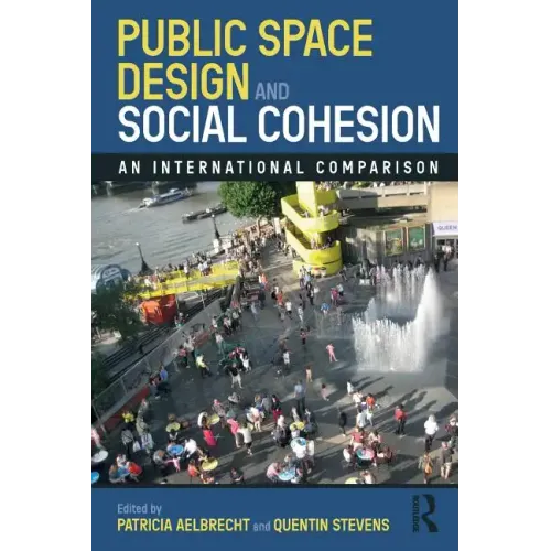 Public Space Design and Social Cohesion: An International Comparison