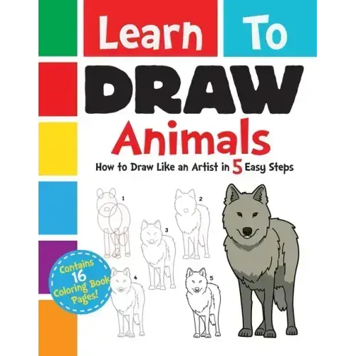 Learn to Draw Animals: How to Draw Like an Artist in 5 Easy Steps