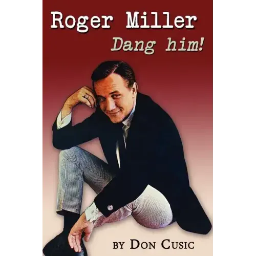 Roger Miller: Dang Him!