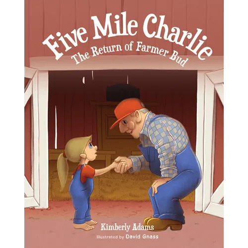 Five Mile Charlie: The Return of Farmer Bud