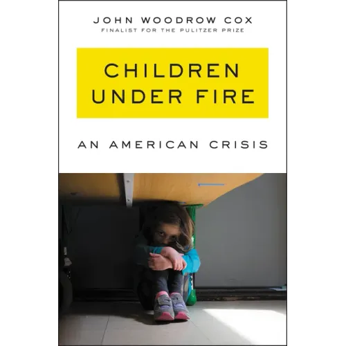 Children Under Fire: An American Crisis