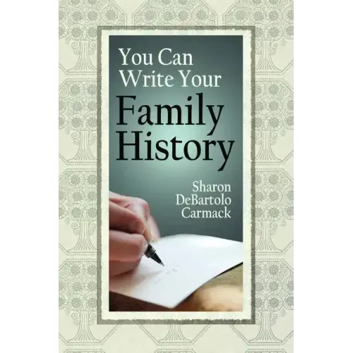 You Can Write Your Family History