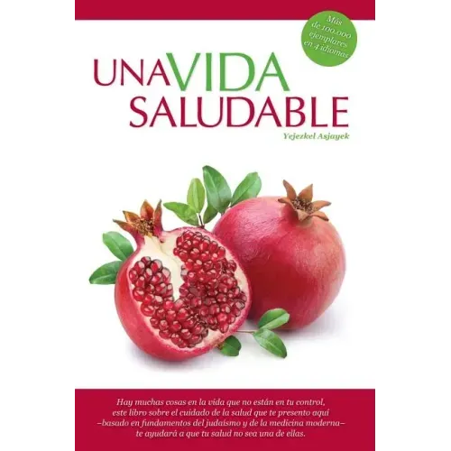 Una Vida Saludable: Principios practicos basados en la Torah y el Talmud