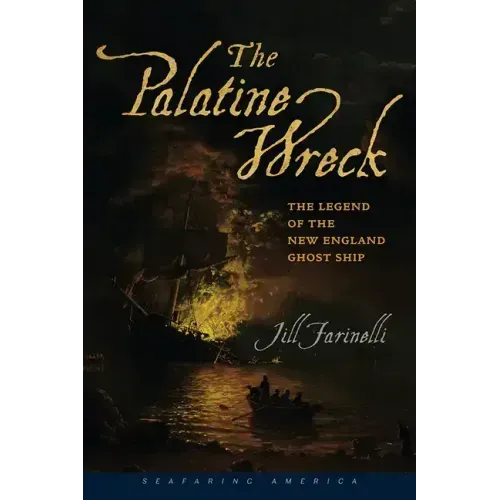 The Palatine Wreck: The Legend of the New England Ghost Ship