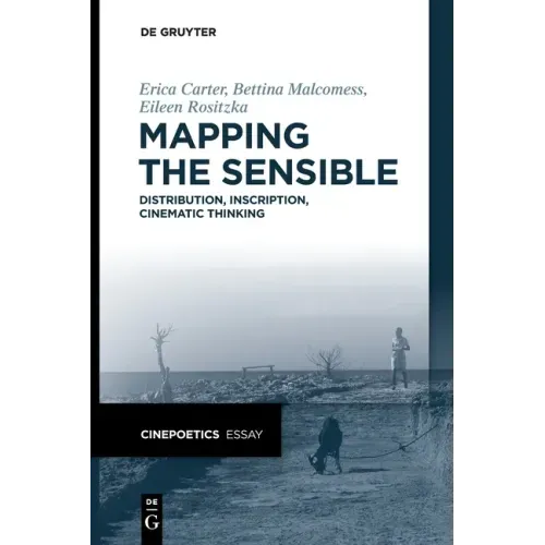 Mapping the Sensible: Distribution, Inscription, Cinematic Thinking
