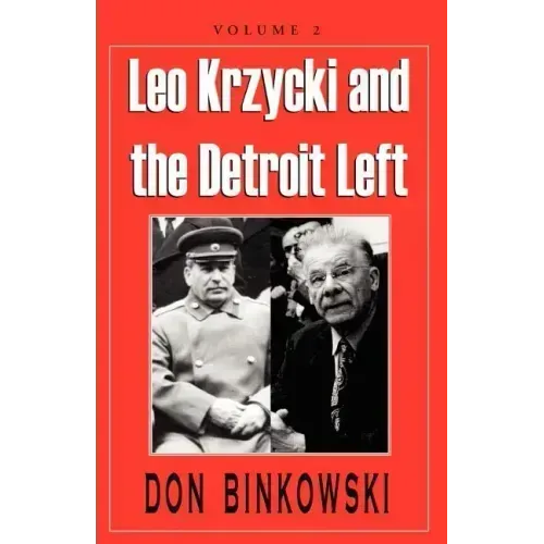 Leo Krzycki and the Detroit Left: Volume 2