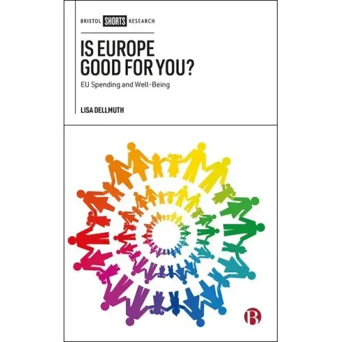 Is Europe Good for You?: Eu Spending and Well-Being