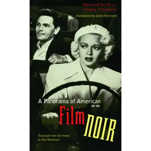 A Panorama of American Film Noir (1941-1953)
