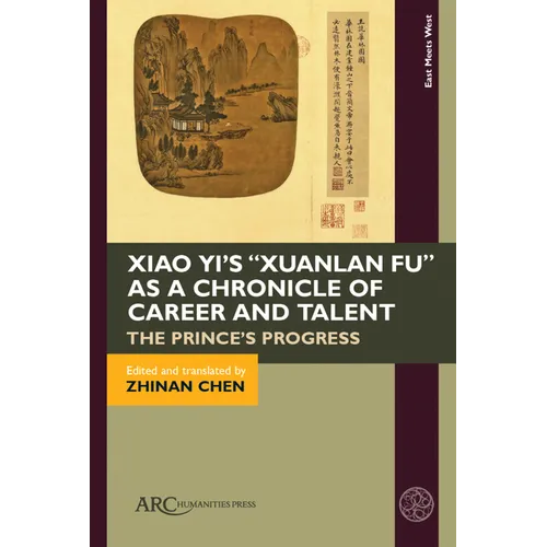 Xiao Yi's "Xuanlan Fu" as a Chronicle of Career and Talent: The Prince's Progress