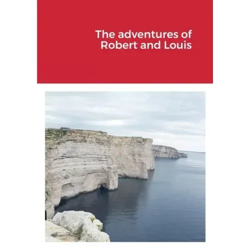 The adventures of Robert and Louis