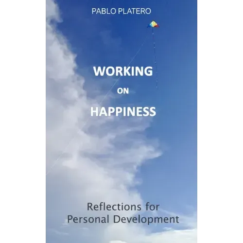 Working on Happiness: Reflections for Personal Development