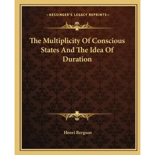 The Multiplicity of Conscious States and the Idea of Duration