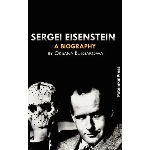 Sergei Eisenstein. a Biography