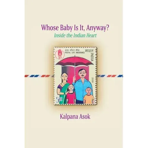 Whose Baby Is It, Anyway?: Inside the Indian Heart