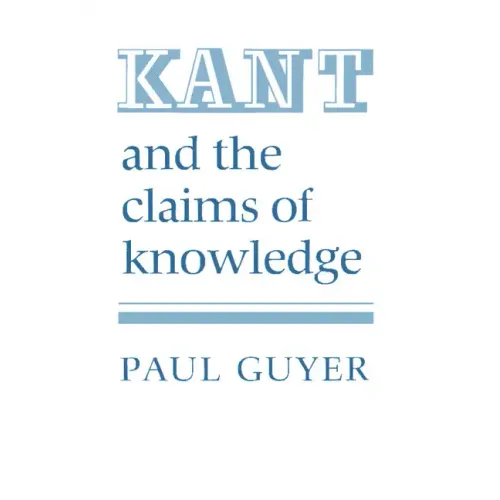 Kant and the Claims of Knowledge