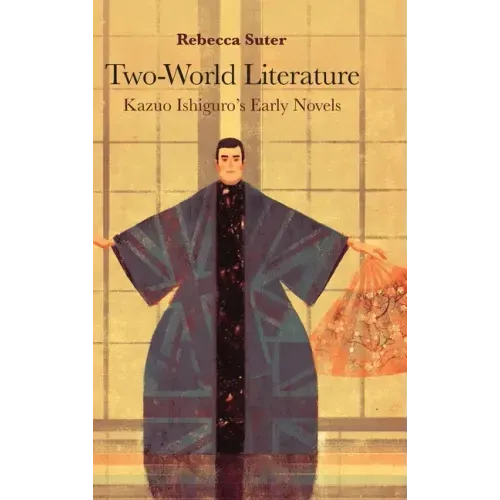 Two-World Literature: Kazuo Ishiguro's Early Novels