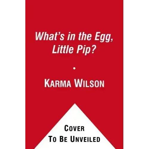 What's in the Egg, Little Pip?