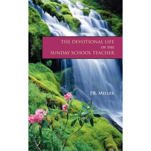 The Devotional Life of the Sunday School Teacher