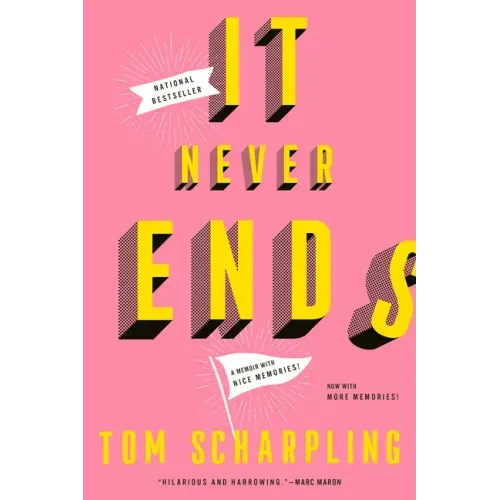 It Never Ends: A Memoir with Nice Memories!