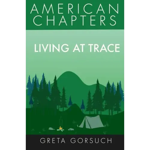 Living at Trace: American Chapters