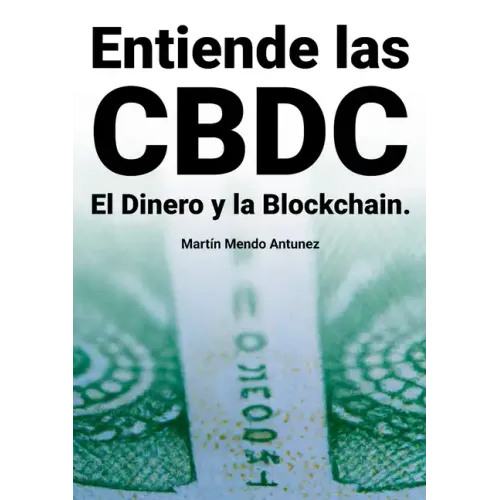 Entiende las CBDC el Dinero y la Blockchain