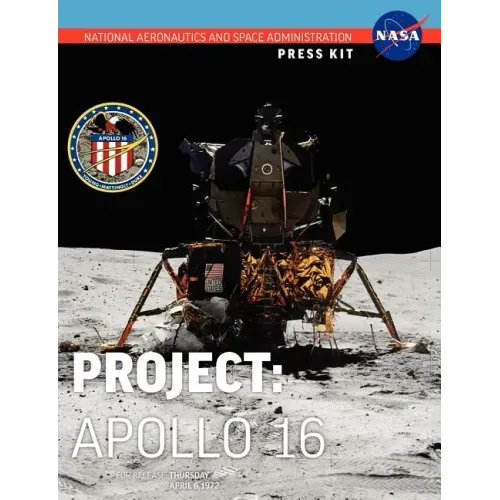 Apollo 16: The Official NASA Press Kit