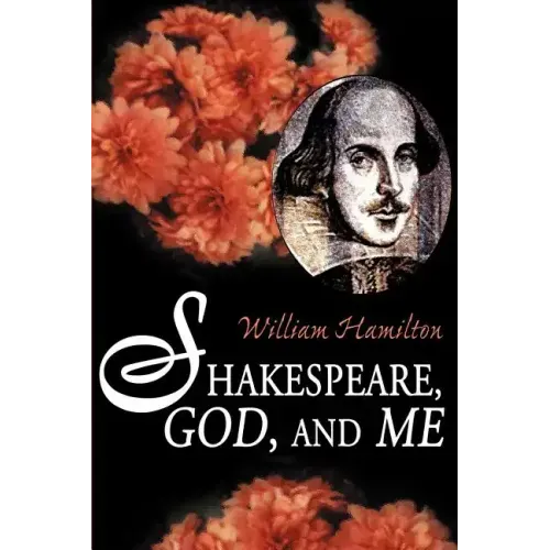 Shakespeare God and Me