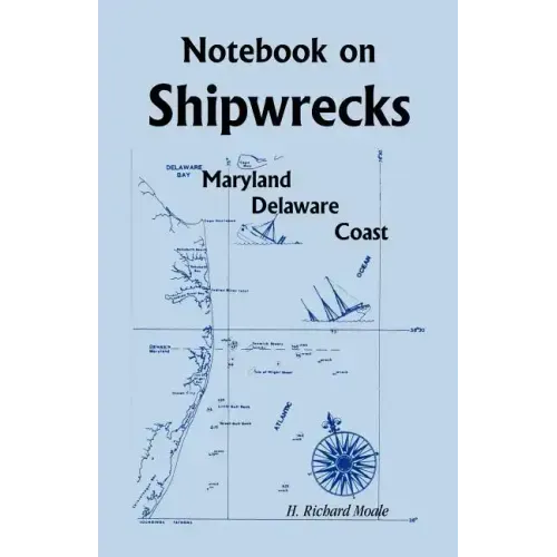Notebook On Shipwrecks, Maryland Delaware Coast