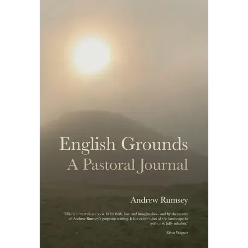 English Grounds: A Pastoral Journal