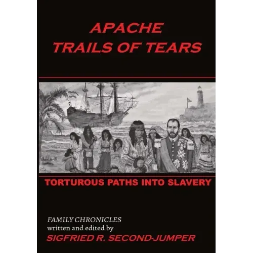 Apache Trails of Tears: Indian Slavery