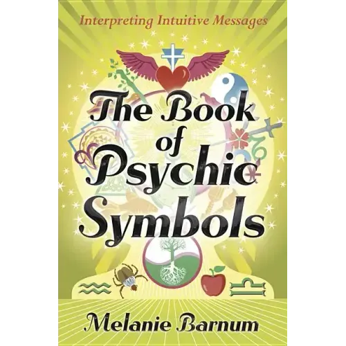 The Book of Psychic Symbols: Interpreting Intuitive Messages