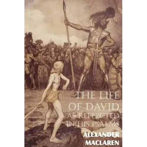 The Life of David as Reflected in His Psalms