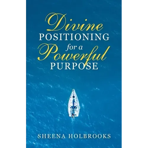 Divine Positioning for a Powerful Purpose