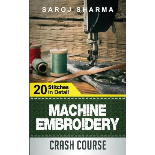Machine Embroidery Crash Course: How to Master Machine Embroidery at Home