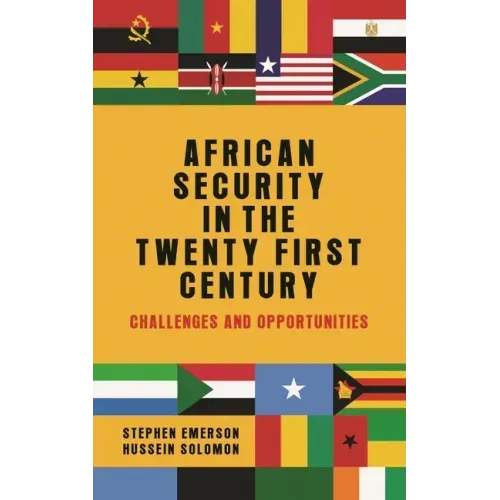 African security in the twenty-first century: Challenges and opportunities