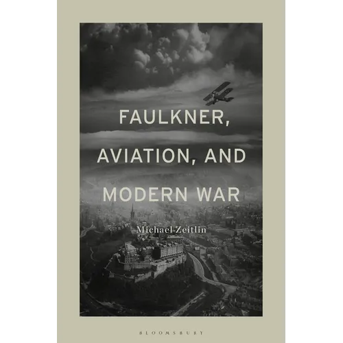 Faulkner, Aviation, and Modern War