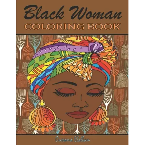 Black Woman Coloring Book: Funny Black Wife Coloring Book, African woman Designs, Beauty queens gorgeous black women African american afro dreads