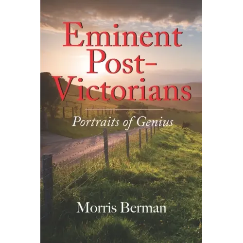 Eminent Post-Victorians: Portraits of Genius