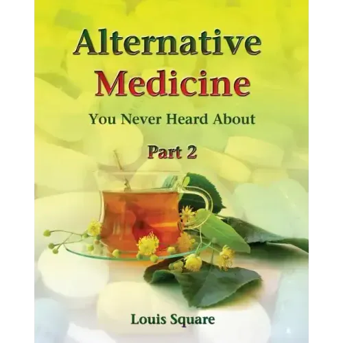 Alternative Medicine You Never Heard About: Alternative medicine includes homeopathic medicine and naturopathic medicine.