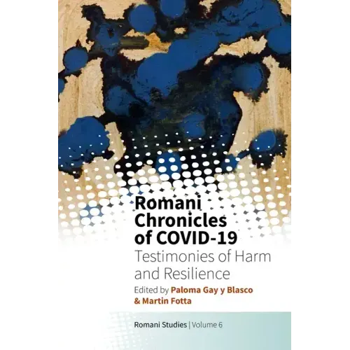 Romani Chronicles of Covid-19: Testimonies of Harm and Resilience